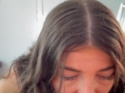 Preview 3 of COLLEGE SLUT GIVES FIRST EVER BLOWJOB FACEFUCK