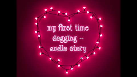 my first time dogging audio story