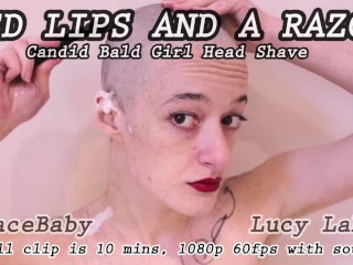 Red唇とかみそり率直なハゲの女の子の頭のひげ剃りトレーラー Lucy LaRue @LaceBaby