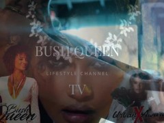 BUSH QUEEN TV