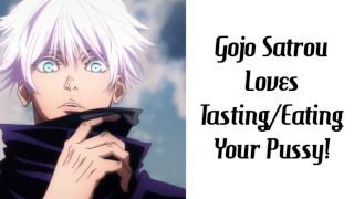 Gojo Satrou Loves Tasting Eating Your Pussy