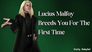 Lucius Malfoy Breeds You For The First Time