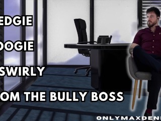 Wedgie Noogie & Swirly from the Bully Boss