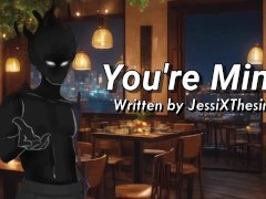 You're Mine - A M4F Script Written by JessiXThesimp