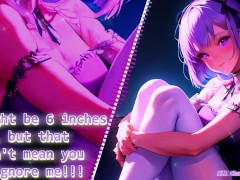 I might be 6 inches tall, but that does not mean you can ignore me (Audio Porn)