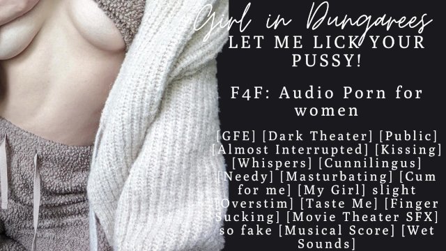 F4F  Going down on you in a movie theater  WLW  ASMR Audio Porn for Women  Cunnilingus