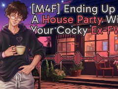 [M4F] Ending Up At A House Party With Your Cocky Ex-FWB || Male Moans || Deep Voice