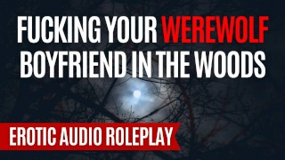 Breeding You Under A Full Moon NSFW Boyfriend ASMR Werewolf Sensual Audio Roleplay