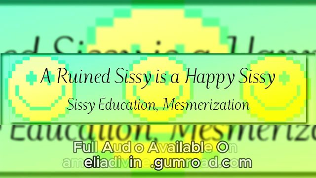 A Ruined Sissy is a Happy Sissy Sissy Education, Mesmerization