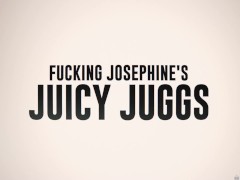 Fucking Josephine's Juicy Juggs.Josephine Jackson / Brazzers