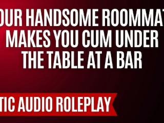 The Date you Deserve Pt. 1 [M4F] [erotic Audio Roleplay] [roommates to Lovers]