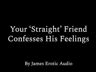 Je 'hetero' Vriend Bekent Zijn Gevoelens (erotische Audio M4M)