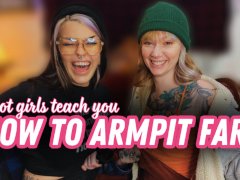 Hot Girls teach you to Armpit Fart