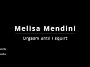 Preview 2 of Melisa Mendini Squirt Multiple orgasms