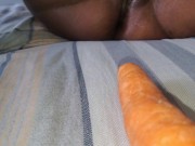 Preview 1 of biggest carrot in my pussy make me to flash water pussy