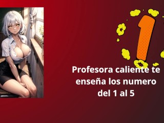 Profesora Caliente Te Enseña Gimiendo Los Numeros Del 1 Al 5 , Cuenta Regresiva, JOI , Cachonda