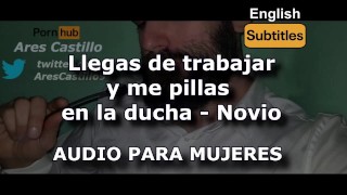 You Come Home From Work And Catch Me In The Shower Audio For WOMEN Voice In Spanish Sub English