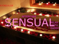 DADDY GIVNG YOU AFTER-CARE IN A SENSUAL LOVING BATH (AUDIO-ROLEPLAY)