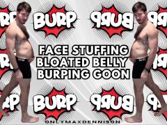 Face stuffing Bloated belly burping goon