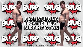 Face stuffing Bloated belly burping goon