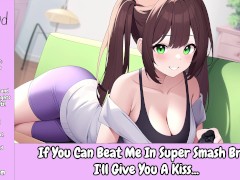 If You Can Beat Me In Super Smash Bros, I'll Give You A Kiss... [Erotic Audio Roleplay]
