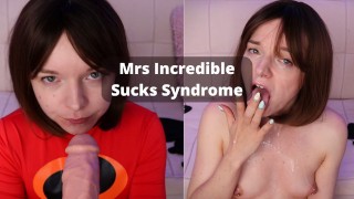 Mrs Incrível Síndrome de Sucks pov facial e boquete