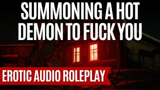 The Sensual Audio Roleplay Of The Sexual Summoning Spell M4F Demon X Witch