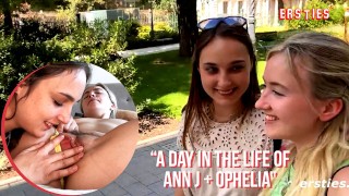 An Ophelia And Ann J's Day In Their Lives