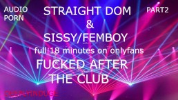 SISSY JONGEN GENEUKT NA DE CLUB DEEL 1 (AUDIO-ROLLENSPEL) HETERO MAN NEUKT SISSY / FEMBOY