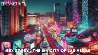 A Sin City de Las Vegas | História de sexo
