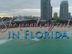 She sounds my cock in Florida! By Lee&Aura. Subscribe on OF!