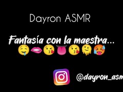ASMR Audio Erótico - Fantasía entre alumno y la maestra...