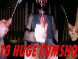 Cumshot compilation Part 3. 10 HUGE MASSIVE CUMSHOTS