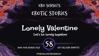 Lonely Valentine (Erotische audio voor vrouwen) [ESES58]