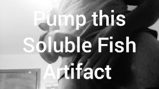 Pump this Soluble Fish