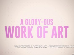 A Glory-Ous Work Of Art.Evie Rees / Brazzers