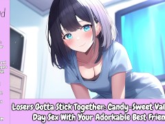 Losers Gotta Stick Together: Candy-Sweet Valentine's Day Sex With Your Adorkable Best Friend [Audio]
