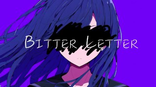 Bitter Letter ft.ついなちゃん