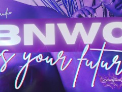 BNWO Is Your Future Femdom Audio