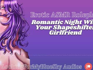 ASMR ロールプレイ |あなたのシェイプシフターガールフレンドとのロマンチックな夜