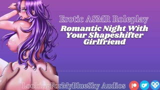 ASMR Roleplay | Nuit romantique avec votre petite amie Shapeshifter