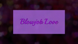 Blowjob love