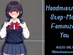 Headmistress Mom Feminizes You | Audio Roleplay Preview