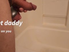 Daddy's morning piss