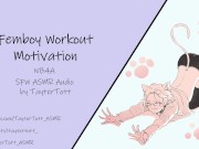 Femboy Workout Motivation || NB4A SFW ASMR