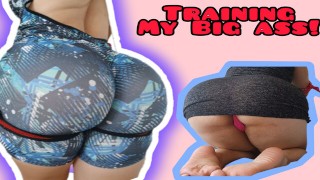 Treinando meu BIG ASS