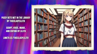 Pussy Getting Wet in the Library - ASMR Roleplay Audio