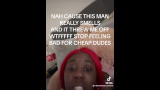 UGH ALL CHEAP BROKE MEN GOOD FOR IS THROWING OFF WOMEN PUSSY BH BALANCE!!