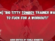 Preview 1 of [F4M] "Big Titty Tomboy Trainer Wants To Fuck For A Workout!" Audio Porn