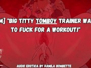 Preview 6 of [F4M] "Big Titty Tomboy Trainer Wants To Fuck For A Workout!" Audio Porn